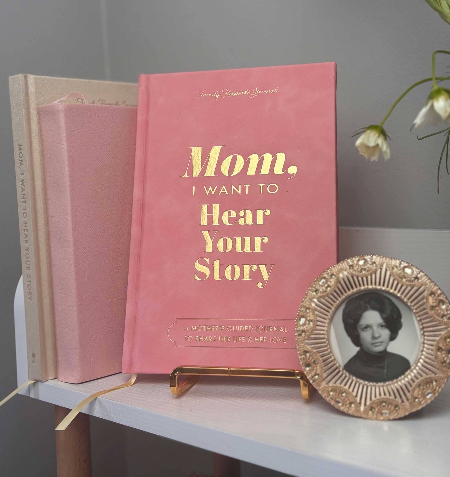 Mom, I Want to Hear Your Story - Heirloom Edition