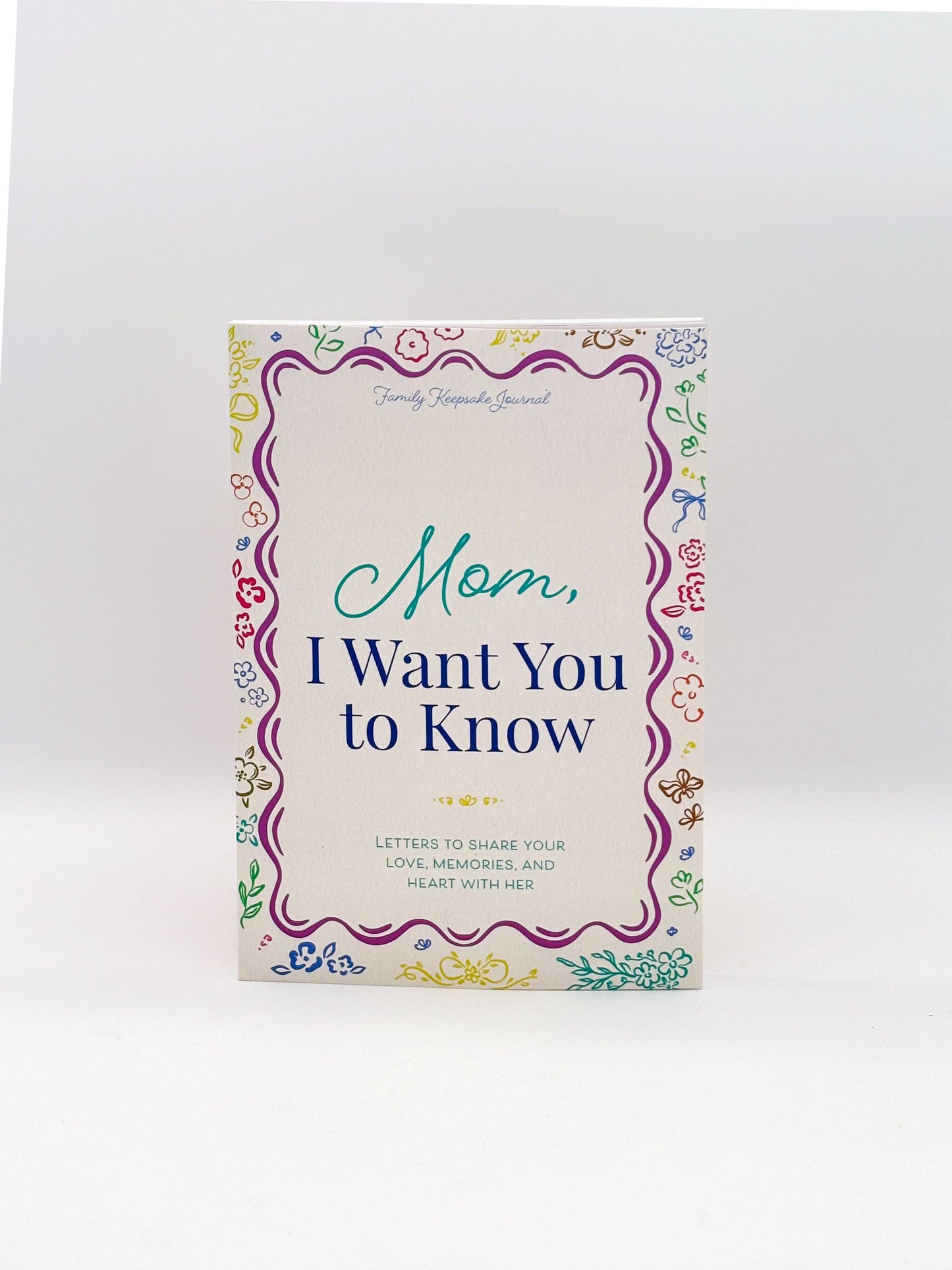 Book titled 'Mom, I Want You to Know' on a white background