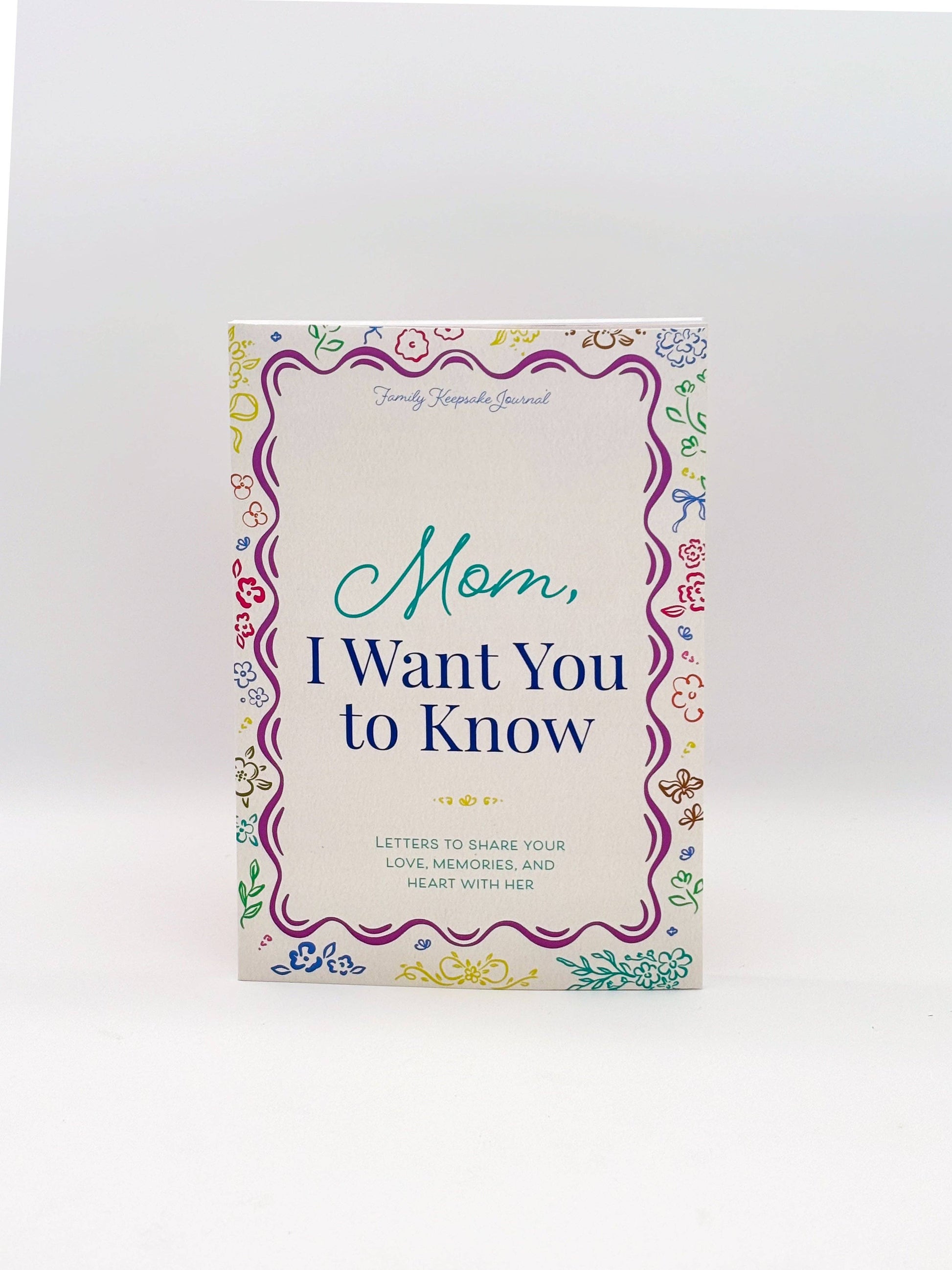 Book titled 'Mom, I Want You to Know' on a white background