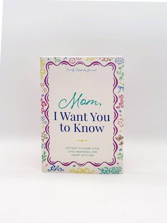 Book titled 'Mom, I Want You to Know' on a white background